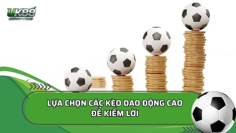 Một số bí kíp vàng khi săn kèo